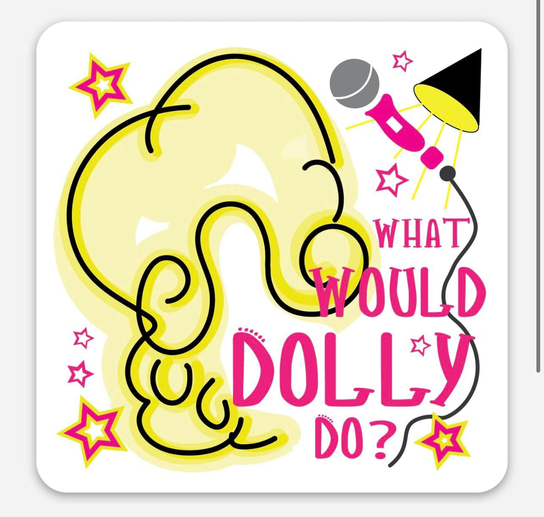 What Would Dolly Do?