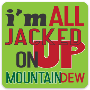 Jacked Up Mtn Dew