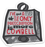 Fever Cowbell Sticker 3 inch