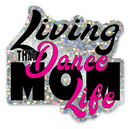 Dance Mom Life Glitter