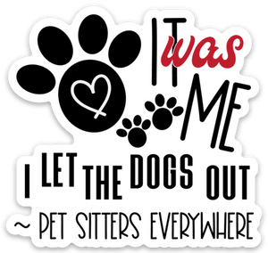 Who Let the Dogs Out - Pet Sitter
