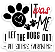 Who Let the Dogs Out - Pet Sitter