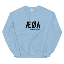 Norwegian Æ Ø Å It's A Norsk Thing | Sweatshirt