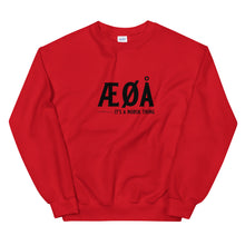 Norwegian Æ Ø Å It's A Norsk Thing | Sweatshirt
